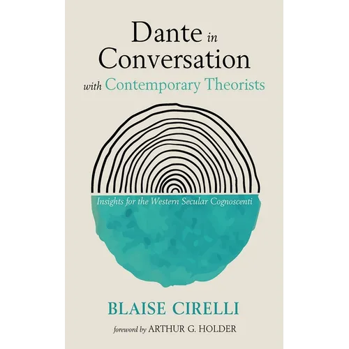 Dante in Conversation with Contemporary Theorists - Hardcover