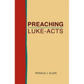 Preaching Luke-Acts - Paperback