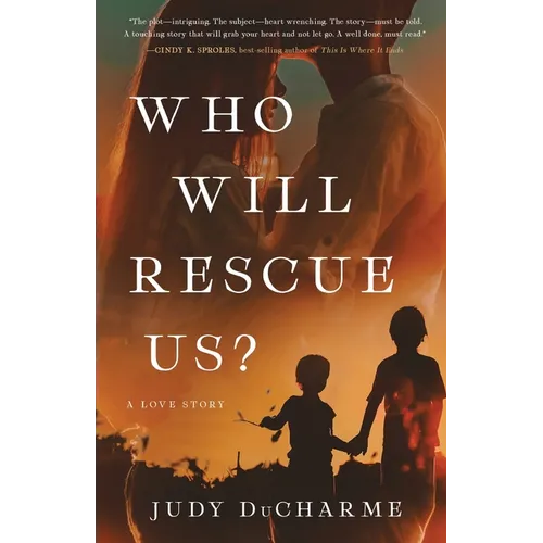 Who Will Rescue Us?: A Love Story - Paperback