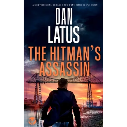 THE HITMAN'S ASSASSIN a gripping crime thriller you won't want to put down