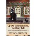 Up On the Bookshop, the Body Fell - Paperback