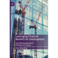 Leveraging Financial Markets for Development: How Kfw Revolutionized Development Finance - Hardcover