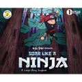 Soar Like a Ninja: A Laugh-Along Songbook - Hardcover