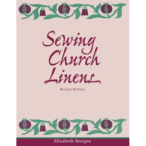 Sewing Church Linens (Revised): Convent Hemming and Simple Embroidery - Paperback