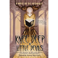 Knee Deep in Little Devils: A Write or Die Anthology - Paperback