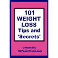 101 Weight Loss Tips & Secrets - Paperback