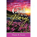 To God Be the Glory - Paperback