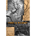First and Wildest: The Gila Wilderness at 100 - Paperback