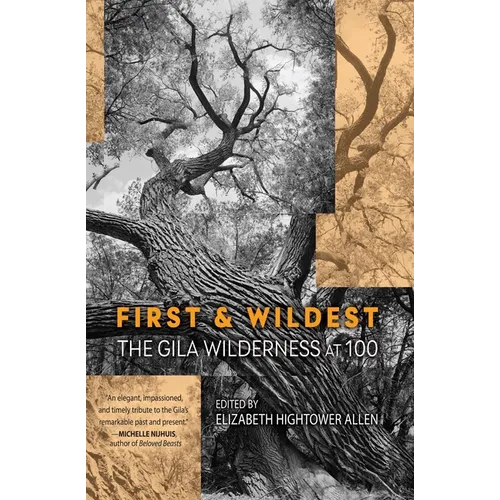 First and Wildest: The Gila Wilderness at 100 - Paperback