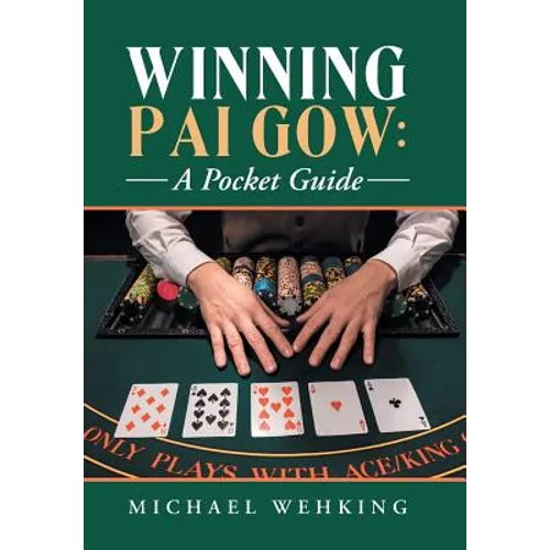 Winning Pai Gow: a Pocket Guide - Hardcover