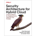 Security Architecture for Hybrid Cloud: A Practical Method for Designing Security Using Zero Trust Principles - Paperback