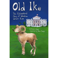 Old Ike: The Fictionalized Story of Woodrow Wilson's Ram