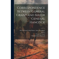 Correspondence Between General Grant and Major General Hancock