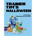 Trainer Tim's Halloween - Paperback