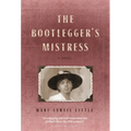 The Bootlegger's Mistress - Hardcover