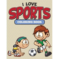 I Love Sports Coloring Book - Paperback