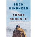 Such Kindness - Hardcover