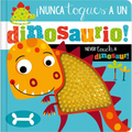 ¡Nunca Toques a Un Dinosaurio! / Never Touch a Dinosaur! - Board Book