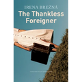 The Thankless Foreigner - Hardcover