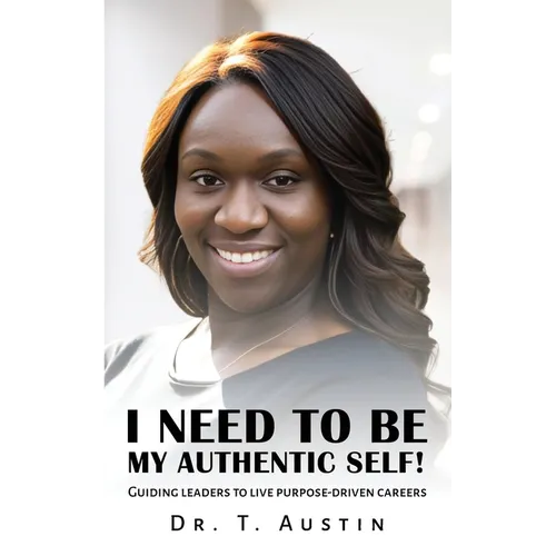 I Need to Be My Authentic Self! - Paperback