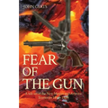 Fear of the Gun: A tale set in the New Mexico and Arizona Territories 1849 - 1884