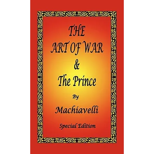 The Art of War & The Prince by Machiavelli - Special Edition