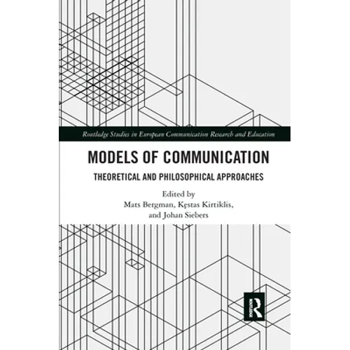 Models of Communication: Theoretical and Philosophical Approaches - Paperback
