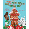 The Gingerbread House Jack's Family Ate - Hardcover