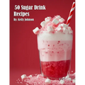 50 Sugar Drink Recipes - Paperback