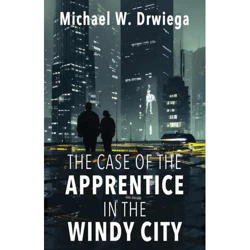 The Case of the Apprentice in the Windy City - Paperback