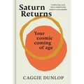 Saturn Returns: Your Cosmic Coming of Age - Hardcover