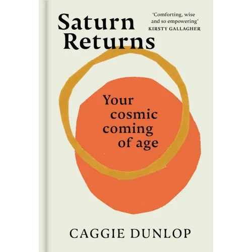 Saturn Returns: Your Cosmic Coming of Age - Hardcover