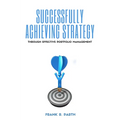 Successfully Achieving Strategy Through Effective Portfolio Management - Paperback