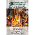 40 Conversations with the Prophet: On Art and the Creative Process - Paperback