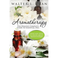 Aromatherapy: The Healthy Complete Guide to Essential Oils - Paperback