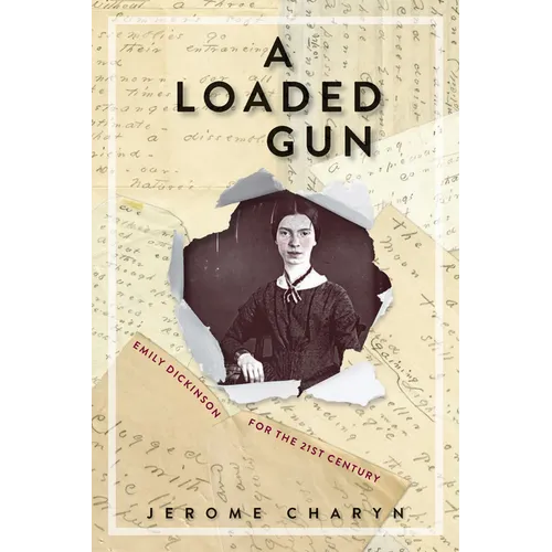 A Loaded Gun: Emily Dickinson for the 21st Century - Paperback