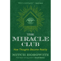 The Miracle Club: How Thoughts Become Reality - Paperback