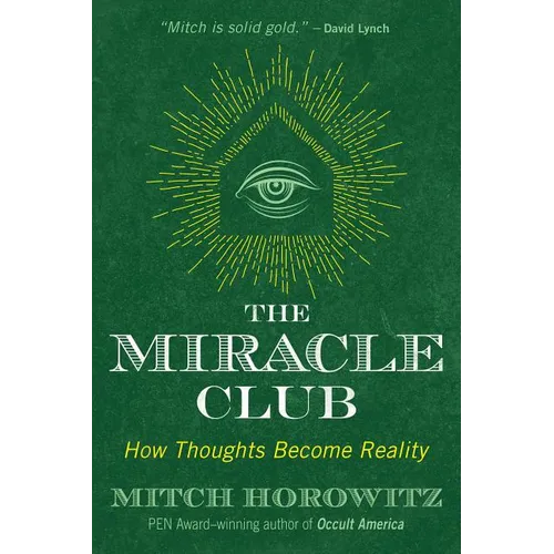The Miracle Club: How Thoughts Become Reality - Paperback
