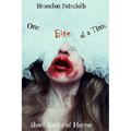 One Bite at a Time: Short Stories of Horror - Paperback