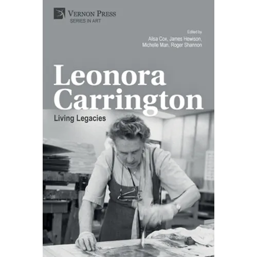 Leonora Carrington: Living Legacies - Paperback