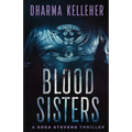 Blood Sisters: A Shea Stevens Thriller - Paperback