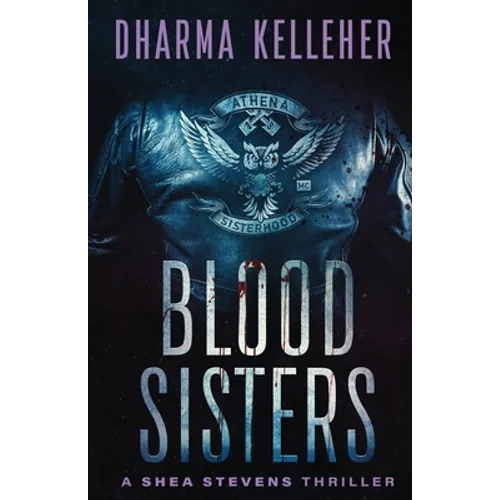 Blood Sisters: A Shea Stevens Thriller - Paperback