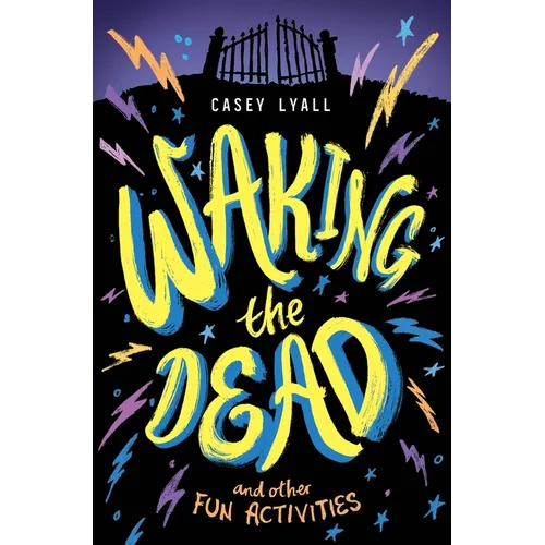 Waking the Dead and Other Fun Activities - Hardcover