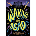 Waking the Dead and Other Fun Activities - Hardcover