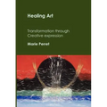 Healing Art: Transformation through creative expression - Paperback