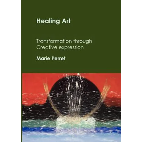 Healing Art: Transformation through creative expression - Paperback
