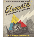 Thunderbolt: The Story Of The Eleventh Armored Division In World War Two