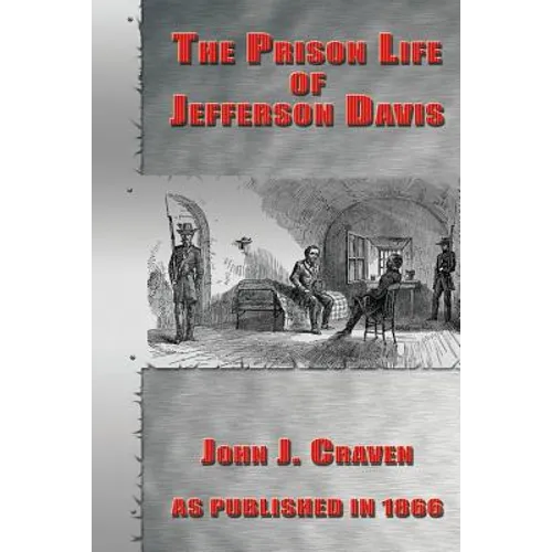 The Prison Life of Jefferson Davis