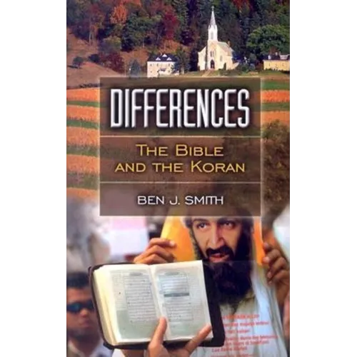 Differences: The Bible and the Koran - Paperback