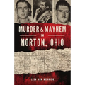 Murder & Mayhem in Norton, Ohio - Paperback
